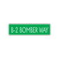 B-2 Bomber Way Road Aluminum Metal Novelty Street Plate Sign Wall Gift Decor