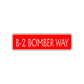 B-2 Bomber Way Road Aluminum Metal Novelty Street Plate Sign Wall Gift Decor