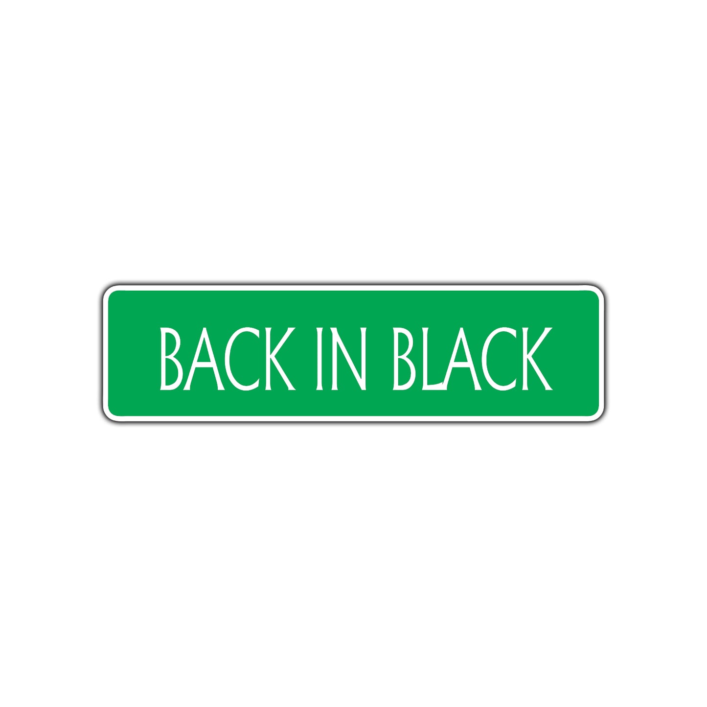 Back in Black Road Aluminum Metal Novelty Street Plate Sign Wall Gift Decor