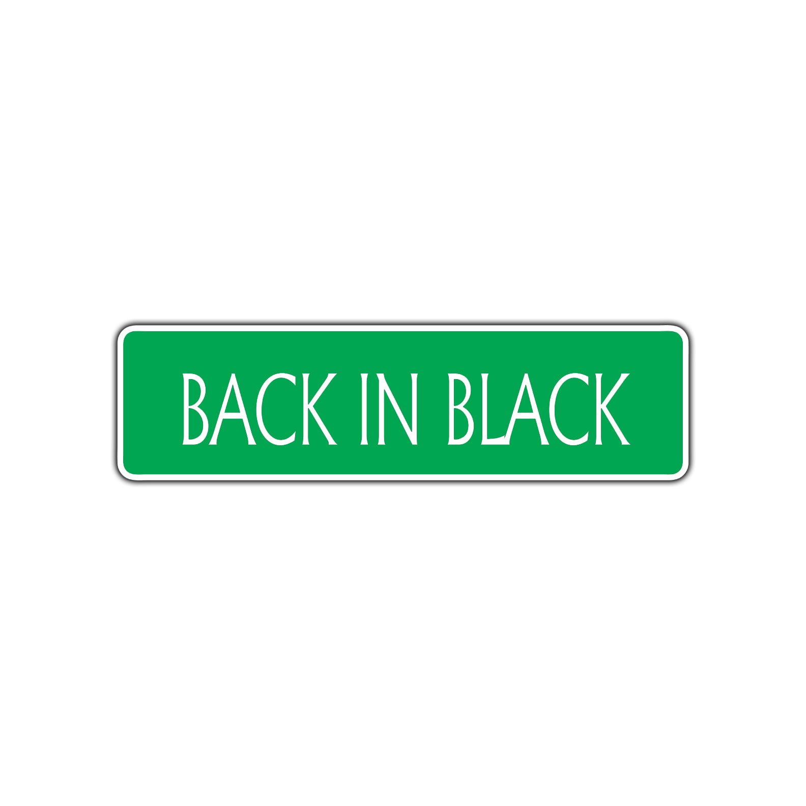 Back in Black Road Aluminum Metal Novelty Street Plate Sign Wall Gift Decor