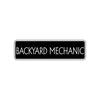 Backyard Mechanic Road Aluminum Metal Novelty Street Plate Sign Wall Gift Decor