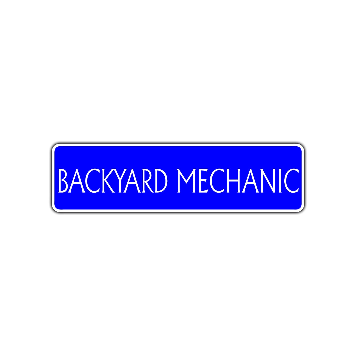 Backyard Mechanic Road Aluminum Metal Novelty Street Plate Sign Wall Gift Decor