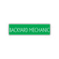 Backyard Mechanic Road Aluminum Metal Novelty Street Plate Sign Wall Gift Decor
