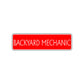 Backyard Mechanic Road Aluminum Metal Novelty Street Plate Sign Wall Gift Decor