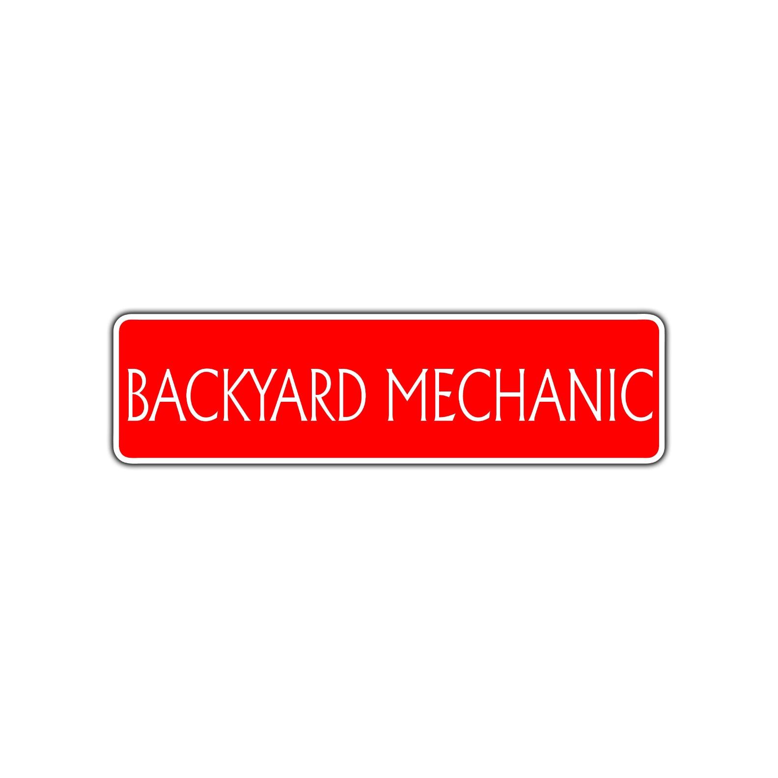 Backyard Mechanic Road Aluminum Metal Novelty Street Plate Sign Wall Gift Decor