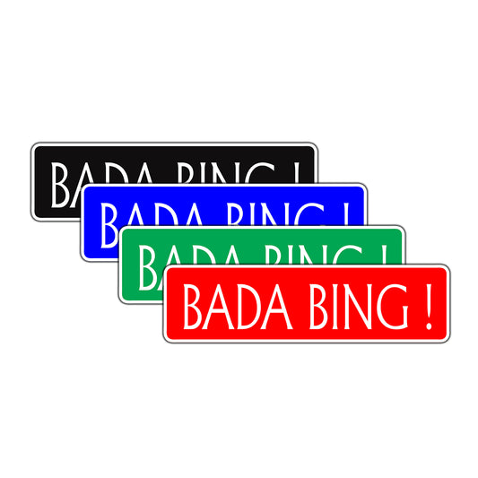 Bada Bing ! Strip Club Sopranos Road Aluminum Metal Novelty Street Plate Sign Wall Gift Decor