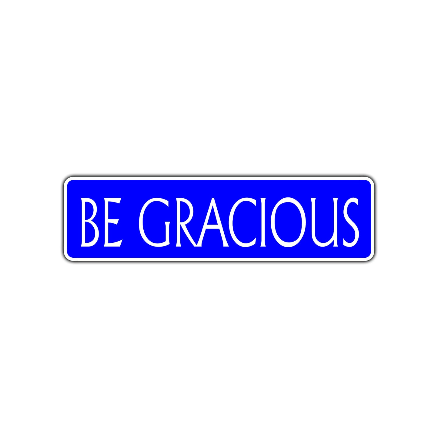 Be Gracious Collectible Eco-Friendly Road Aluminum Metal Novelty Street Plate Sign Wall Gift Decor