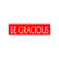 Be Gracious Collectible Eco-Friendly Road Aluminum Metal Novelty Street Plate Sign Wall Gift Decor