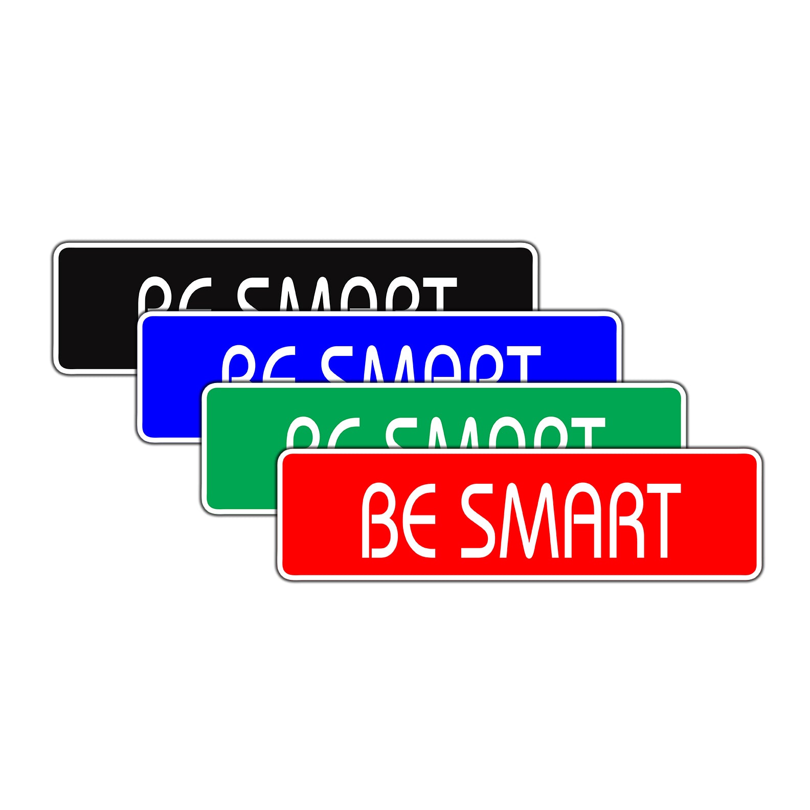 Be Smart Road Aluminum Metal Novelty Street Plate Sign Wall Gift Decor