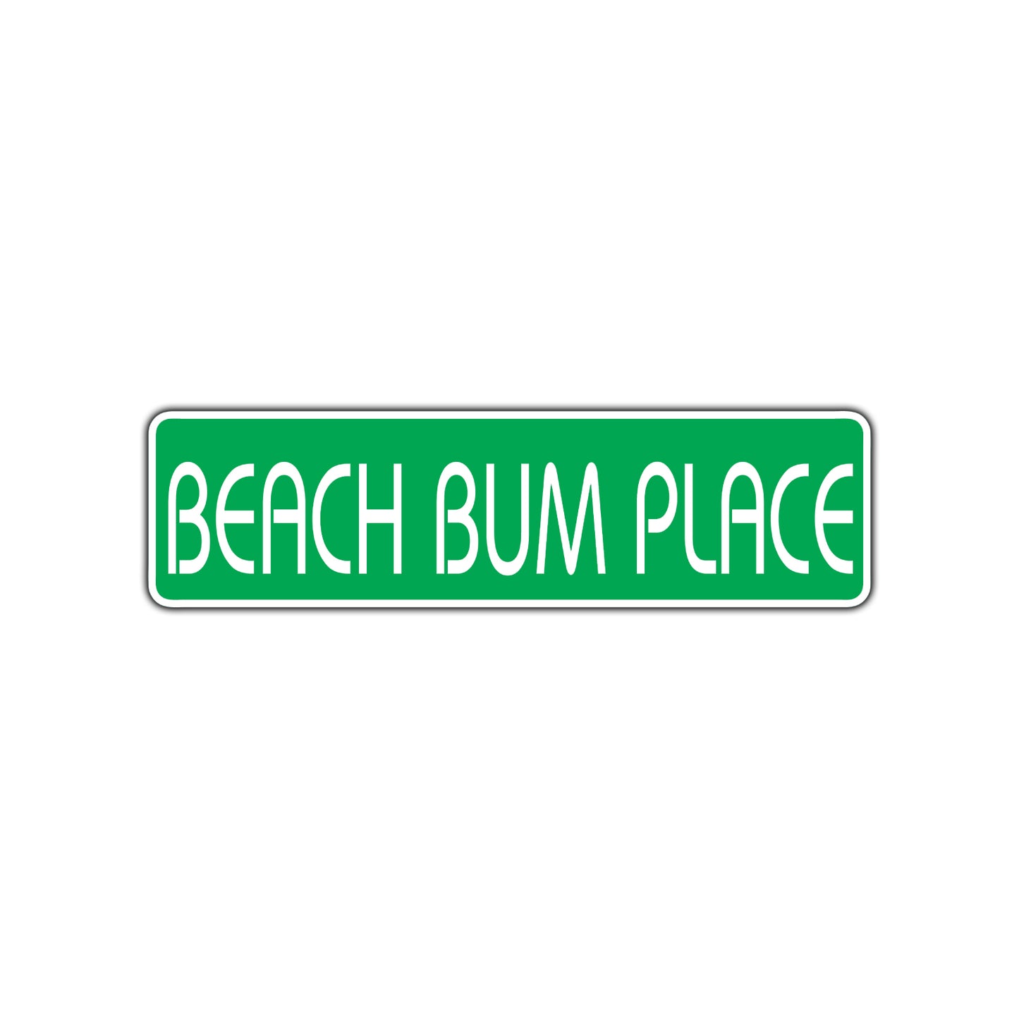 Beach Bum Place Drama Film Road Aluminum Metal Novelty Street Plate Sign Wall Gift Decor