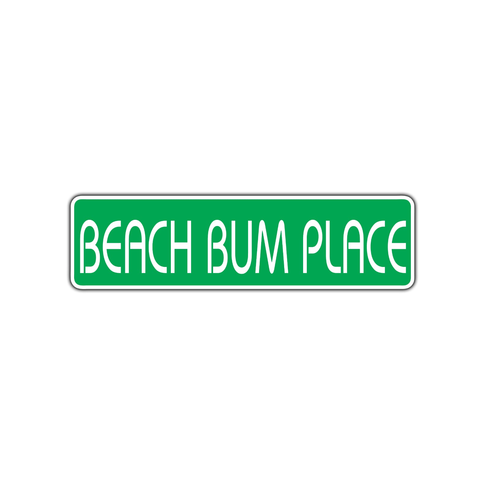 Beach Bum Place Drama Film Road Aluminum Metal Novelty Street Plate Sign Wall Gift Decor