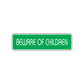 Beware of Children Funny Road Aluminum Metal Novelty Street Plate Sign Wall Gift Decor