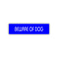 Beware of Dog Road Aluminum Metal Novelty Street Plate Sign Wall Gift Decor