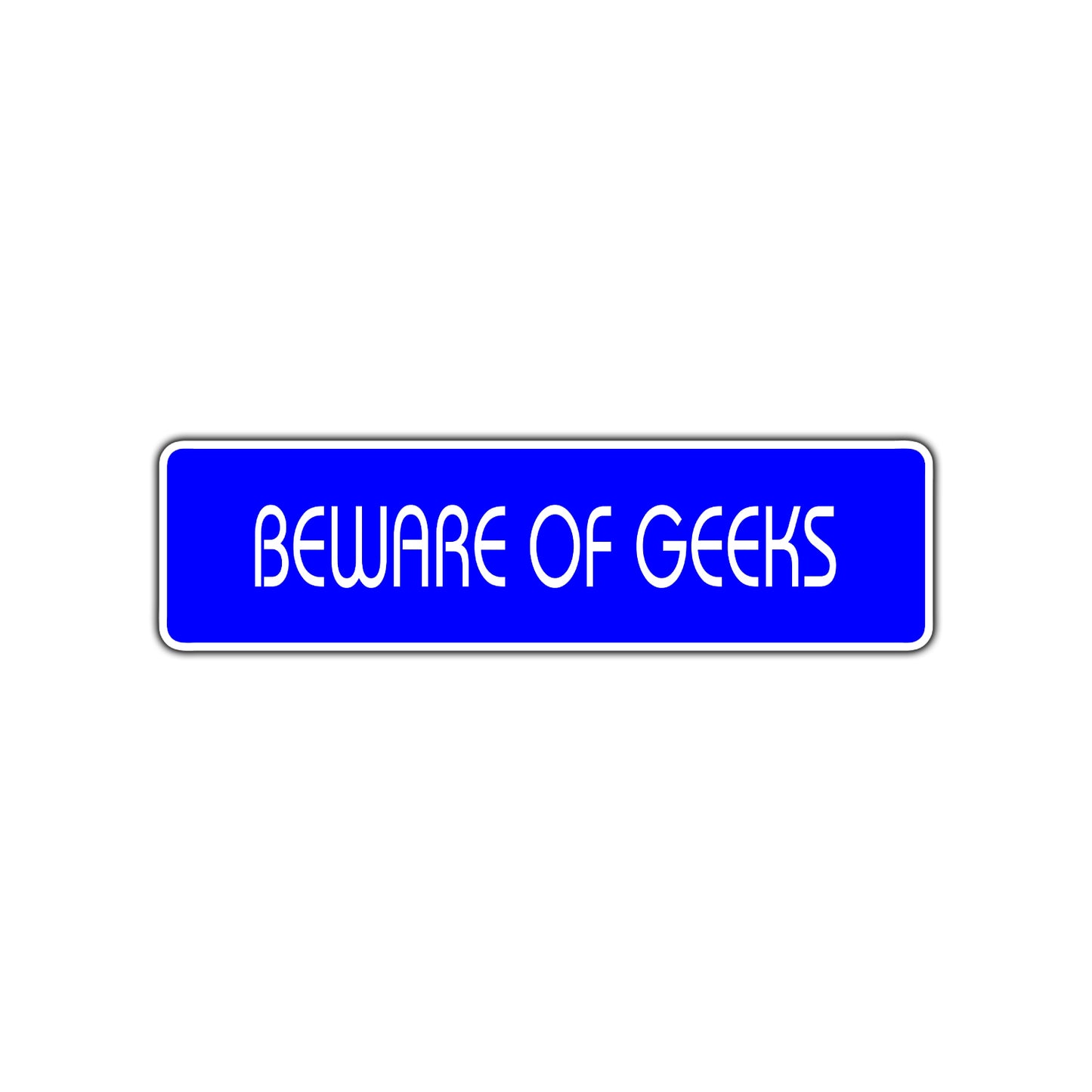 Beware of Geeks Funny Road Aluminum Metal Novelty Street Plate Sign Wall Gift Decor