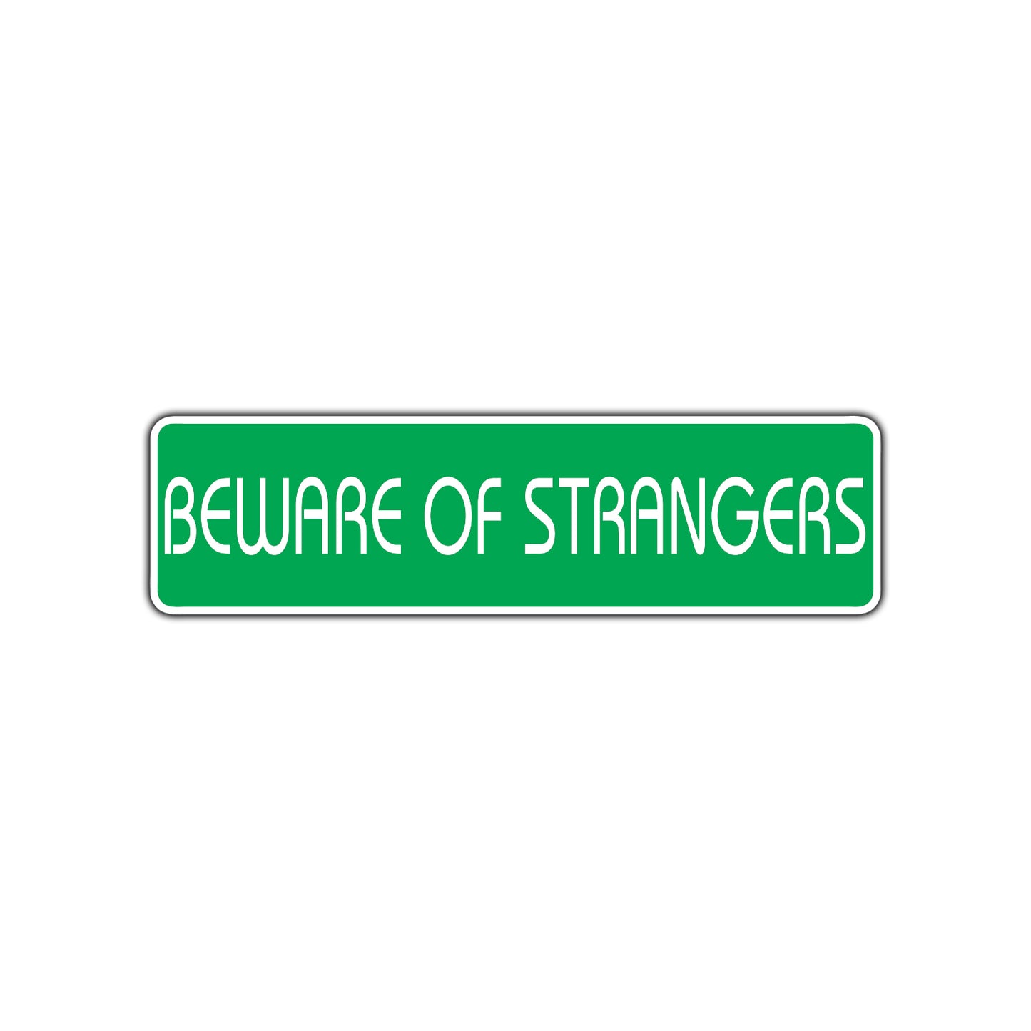 Beware of Strangers Road Aluminum Metal Novelty Street Plate Sign Wall Gift Decor