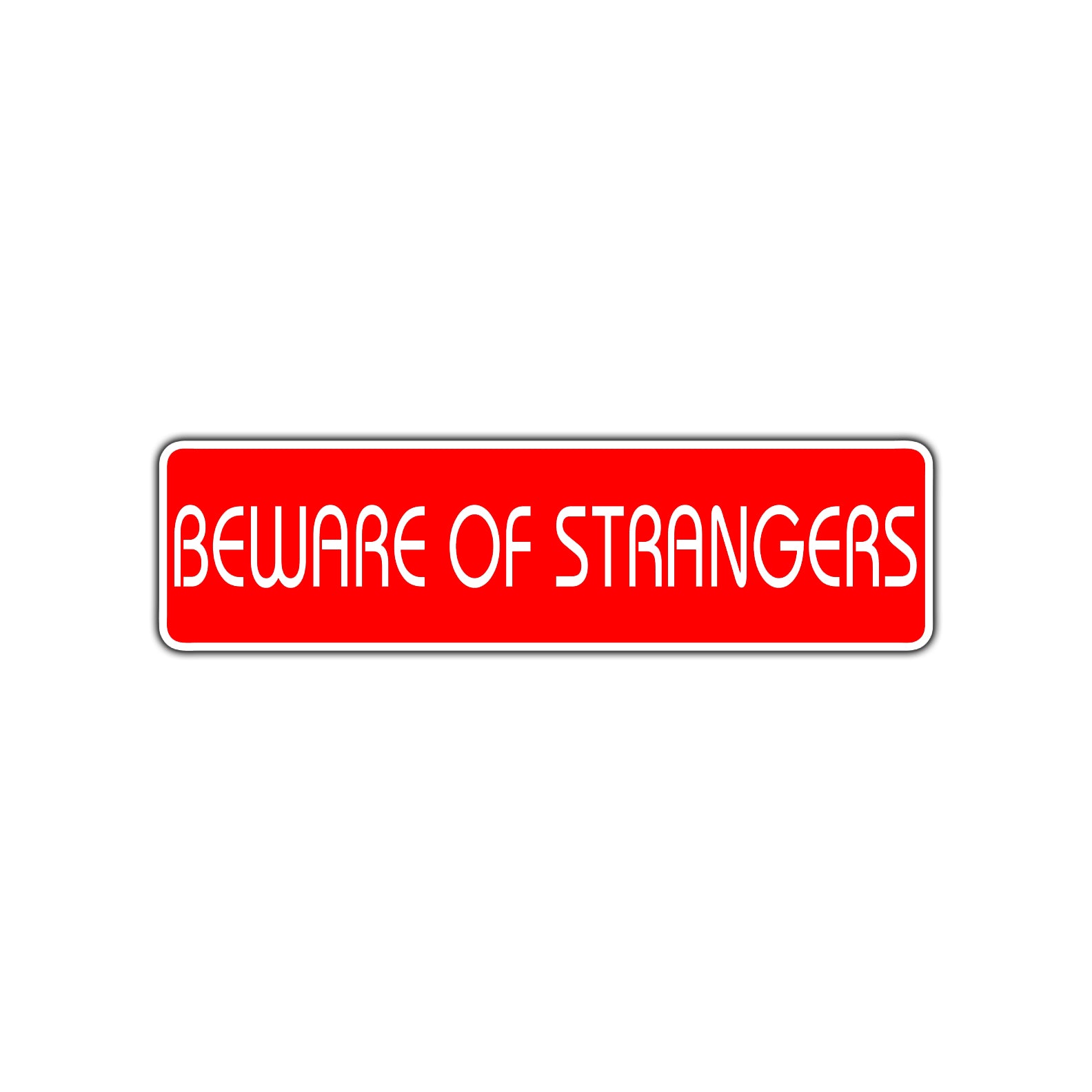Beware of Strangers Road Aluminum Metal Novelty Street Plate Sign Wall Gift Decor