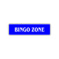 Bingo Zone Road Aluminum Metal Novelty Street Plate Sign Wall Gift Decor