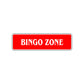 Bingo Zone Road Aluminum Metal Novelty Street Plate Sign Wall Gift Decor