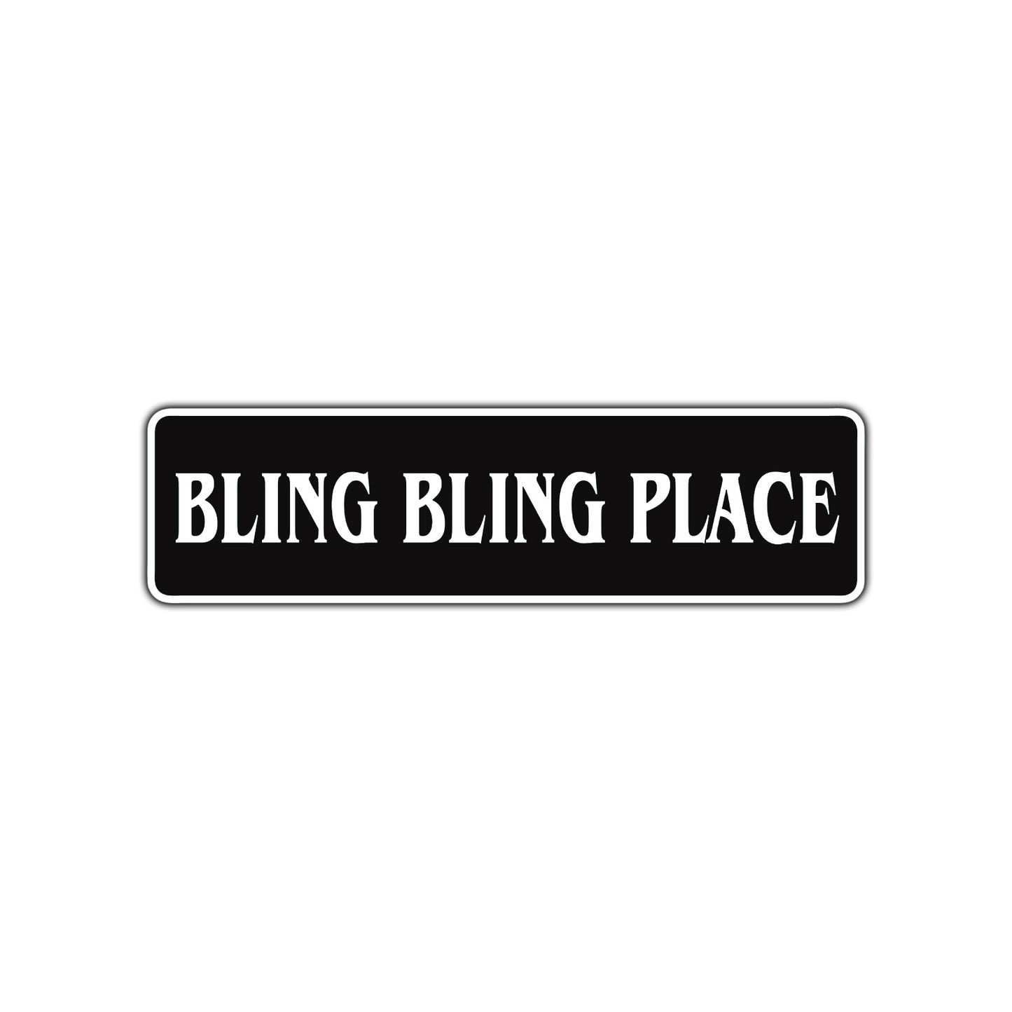 Bling Bling Place Road Aluminum Metal Novelty Street Plate Sign Wall Gift Decor
