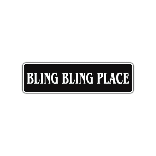 Bling Bling Place Road Aluminum Metal Novelty Street Plate Sign Wall Gift Decor