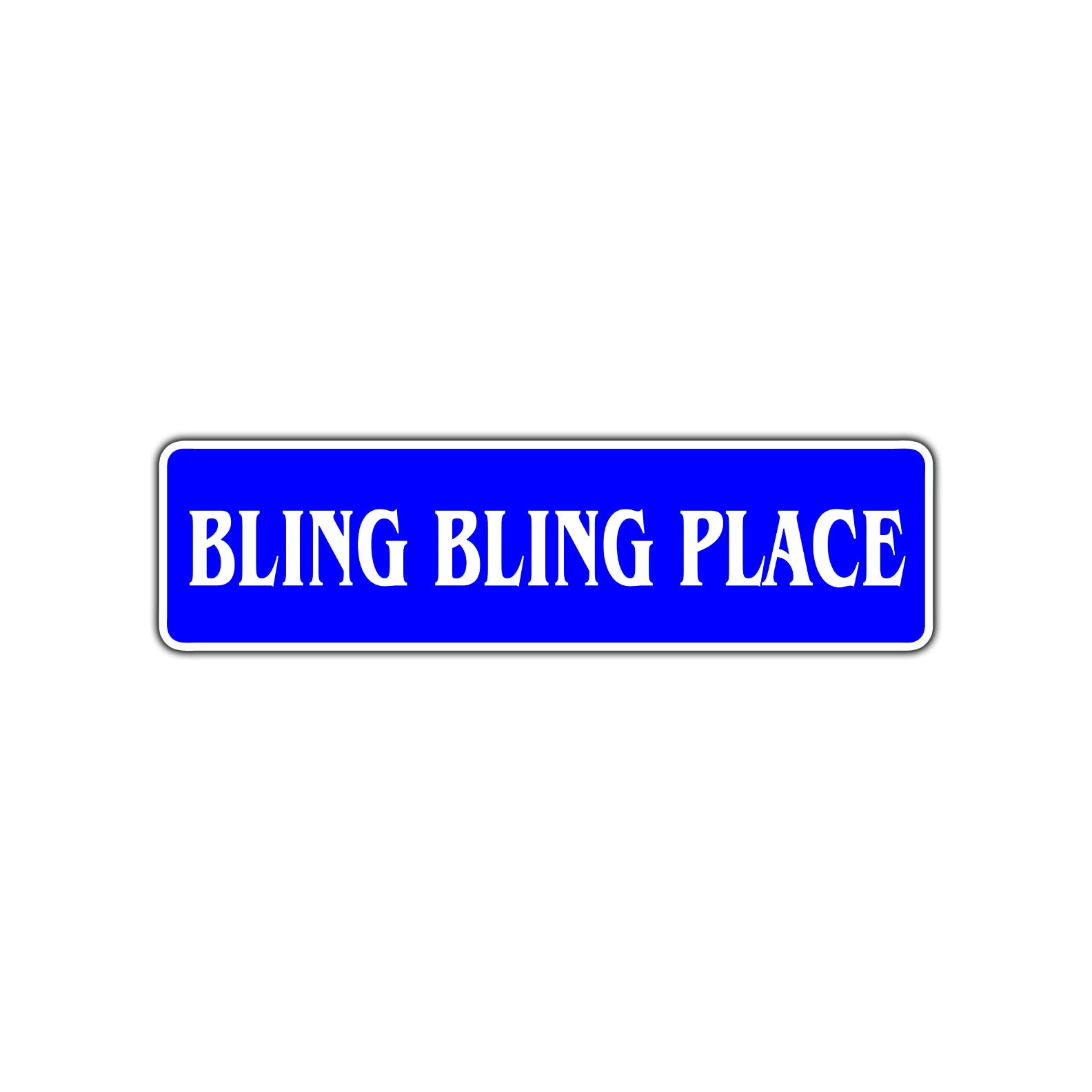 Bling Bling Place Road Aluminum Metal Novelty Street Plate Sign Wall Gift Decor