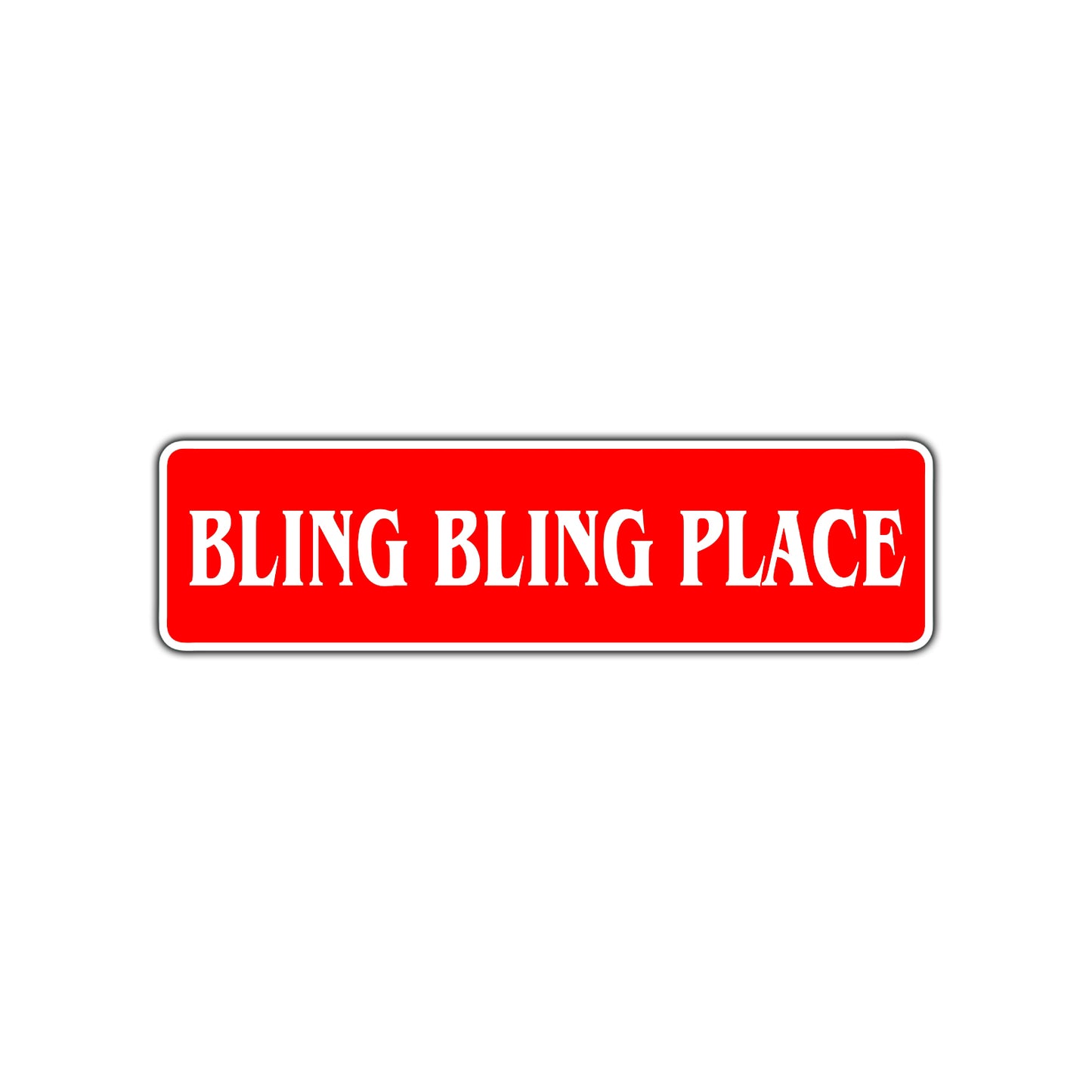 Bling Bling Place Road Aluminum Metal Novelty Street Plate Sign Wall Gift Decor