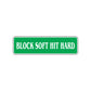 Block Soft Hit Hard Karate MMA Road Aluminum Metal Novelty Street Plate Sign Wall Gift Decor