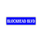 Blockhead Boulevard Road Aluminum Metal Novelty Street Plate Sign Wall Gift Decor
