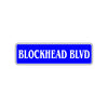 Blockhead Boulevard Road Aluminum Metal Novelty Street Plate Sign Wall Gift Decor