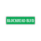 Blockhead Boulevard Road Aluminum Metal Novelty Street Plate Sign Wall Gift Decor
