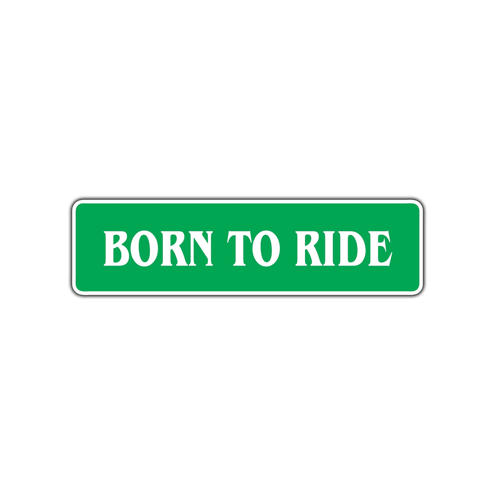 Born To Ride Motorcycle Funny Quote Road Aluminum Metal Novelty Street Plate Sign Wall Gift Decor