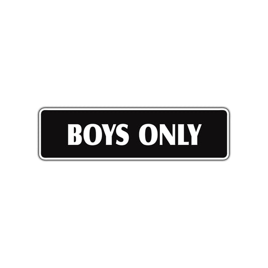 Boys Only Club House Bedroom Road Aluminum Metal Novelty Street Plate Sign Wall Gift Decor