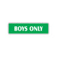 Boys Only Club House Bedroom Road Aluminum Metal Novelty Street Plate Sign Wall Gift Decor