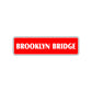 Brooklyn Bridge New York Road Aluminum Metal Novelty Street Plate Sign Wall Gift Decor