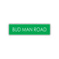 Bud Man Road Beer Road Aluminum Metal Novelty Street Plate Sign Wall Gift Decor