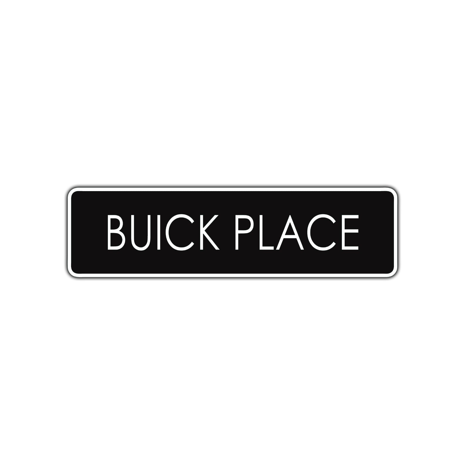 Buick Place Car Road Aluminum Metal Novelty Street Plate Sign Wall Gift Decor