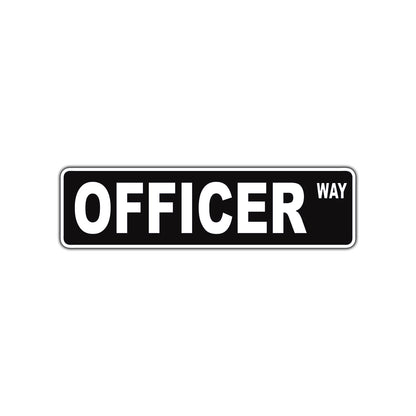 Officer Way Police Appreciation Road Aluminum Metal Novelty Street Plate Sign Wall Gift Decor
