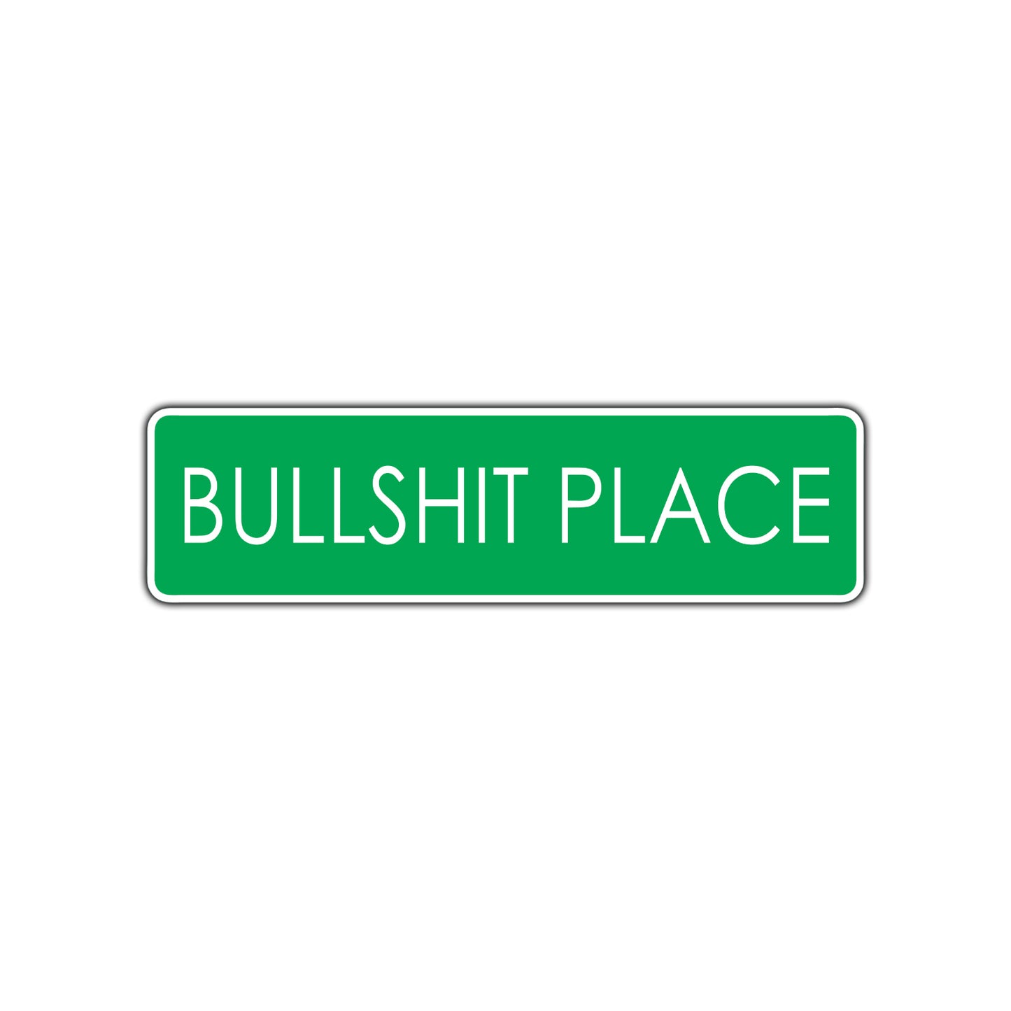 Bullshit Place Funny Road Aluminum Metal Novelty Street Plate Sign Wall Gift Decor