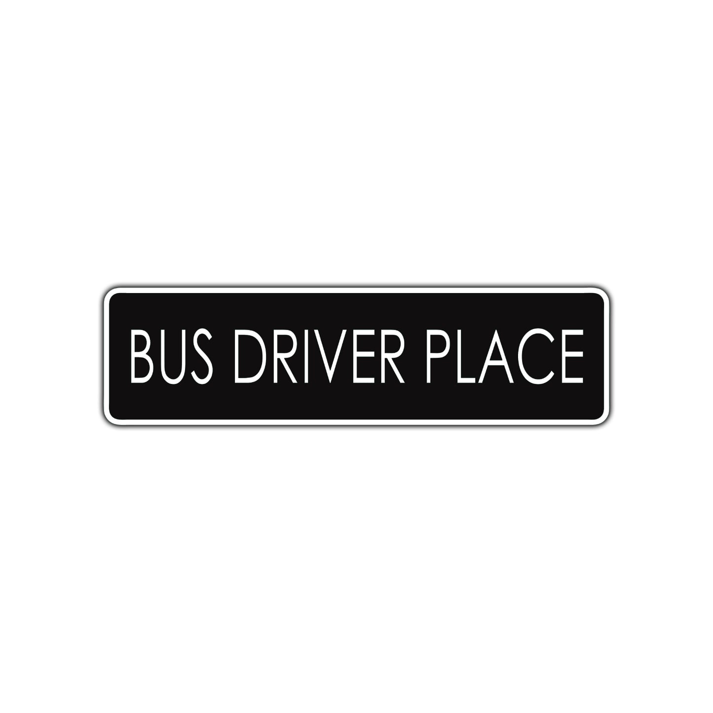 Bus Driver Road Aluminum Metal Novelty Street Plate Sign Wall Gift Decor