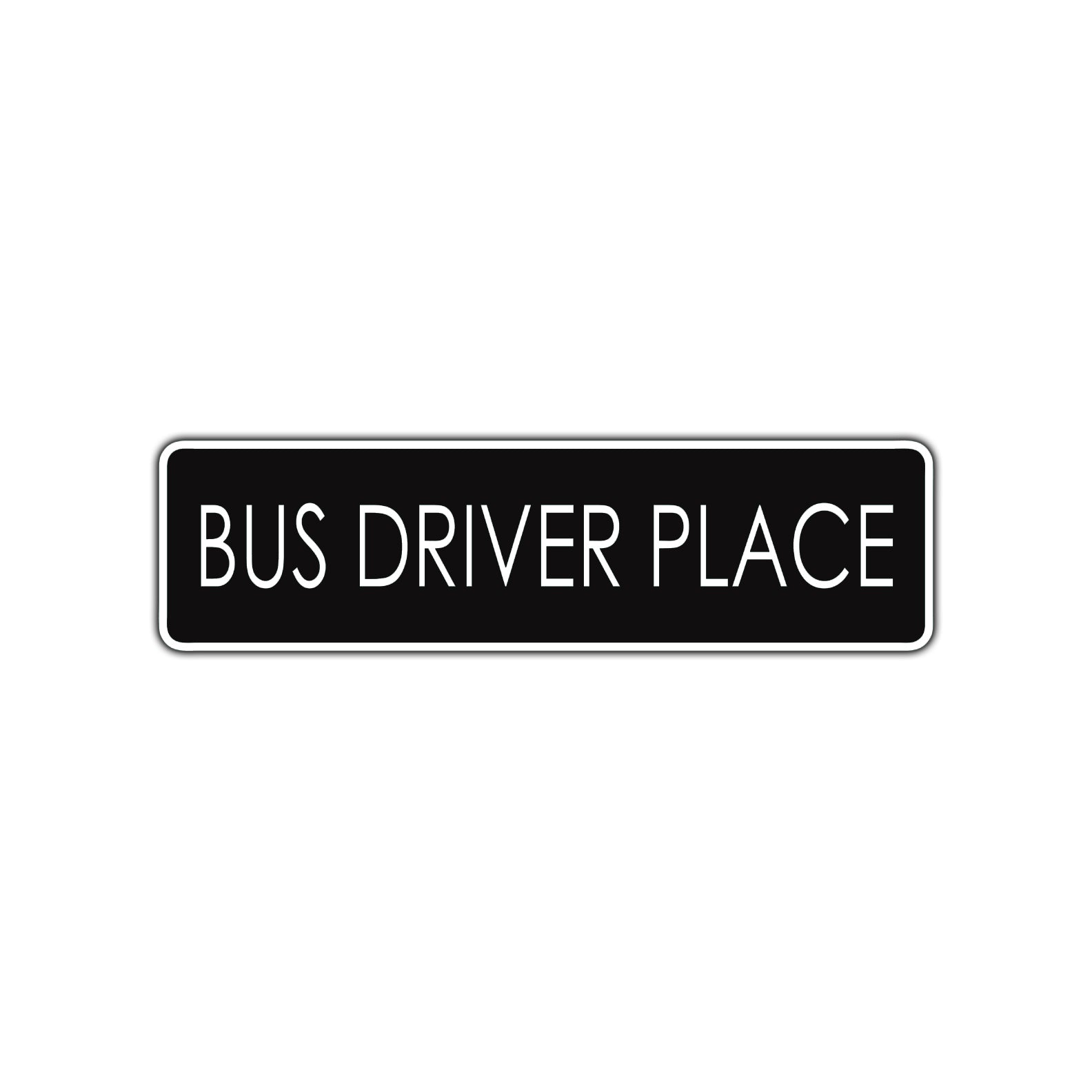 Bus Driver Road Aluminum Metal Novelty Street Plate Sign Wall Gift Decor