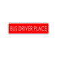 Bus Driver Road Aluminum Metal Novelty Street Plate Sign Wall Gift Decor