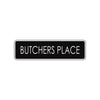 Butchers Place Meat Lover Road Aluminum Metal Novelty Street Plate Sign Wall Gift Decor