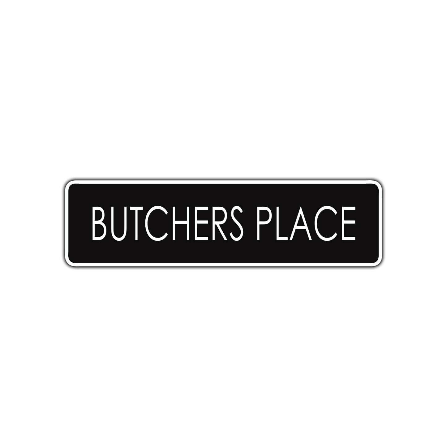 Butchers Place Meat Lover Road Aluminum Metal Novelty Street Plate Sign Wall Gift Decor
