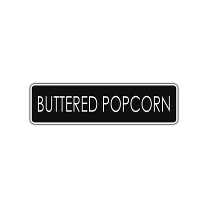Buttered Popcorn Road Aluminum Metal Novelty Street Plate Sign Wall Gift Decor