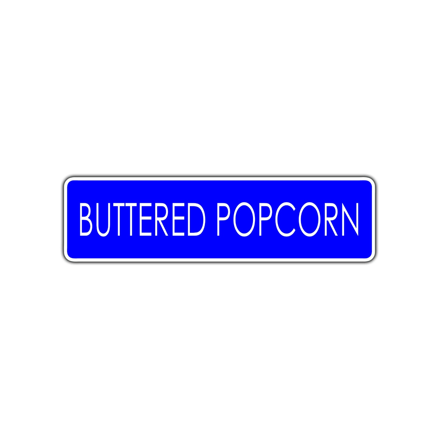 Buttered Popcorn Road Aluminum Metal Novelty Street Plate Sign Wall Gift Decor