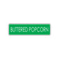 Buttered Popcorn Road Aluminum Metal Novelty Street Plate Sign Wall Gift Decor
