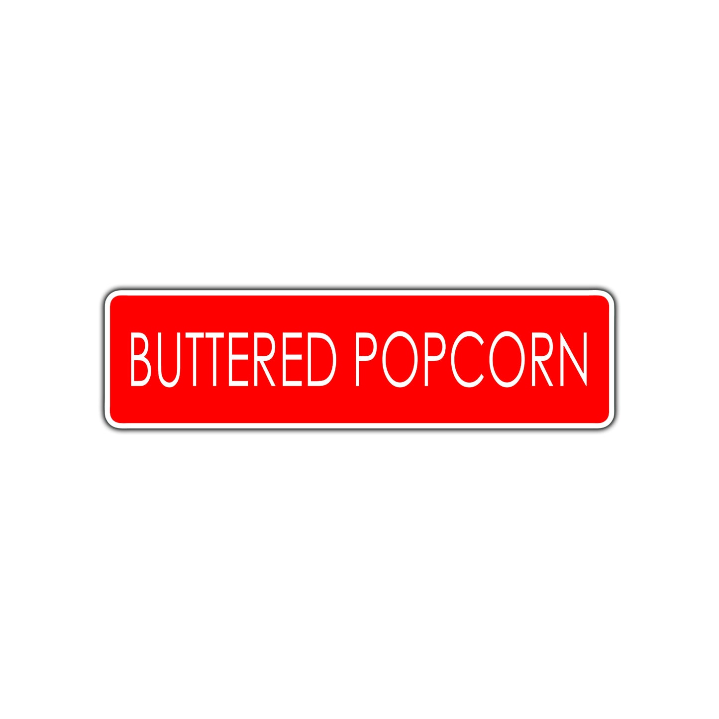 Buttered Popcorn Road Aluminum Metal Novelty Street Plate Sign Wall Gift Decor