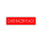 Cafe Racer Place Harley Road Aluminum Metal Novelty Street Plate Sign Wall Gift Decor