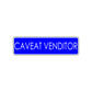 Caveat Venditor Beware Road Aluminum Metal Novelty Street Plate Sign Wall Gift Decor
