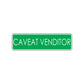 Caveat Venditor Beware Road Aluminum Metal Novelty Street Plate Sign Wall Gift Decor